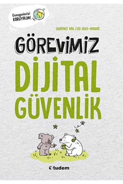 Tudem Yayınları Görevimiz Dijital Güvenlik