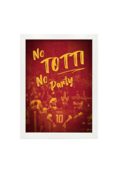 KAYNOCK No Totti No Party, Francesco Totti, Roma, Futbol Poster Tablo Dijital...