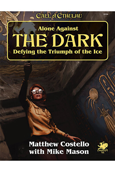 Chaosium Μόνος εναντίον του Σκότους – Ατομική Περιπέτεια Τρόμου Κάλεσμα του Κ...