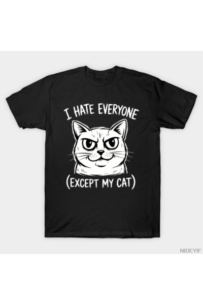 Flood Of Style أنا أكره الجميع إلا القط الخاص بي_ تي شيرت مضحك بوجه قطة غاضبة...