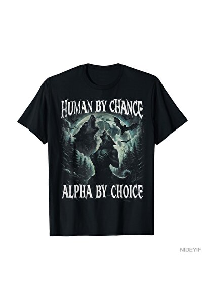 Flood Of Style Human by Chance Alpha by Choice Tricou amuzant cu meme Wolf pe...