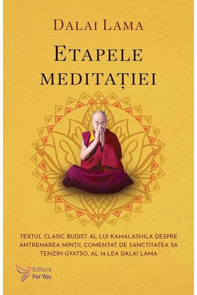 Editura For You Etapele meditatiei. Textul clasic budist al lui Ka