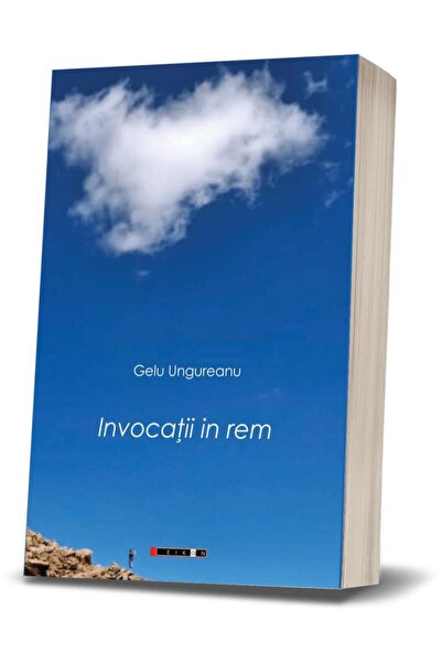 Editura Eikon Invocations in rem, Gelu Ungureanu