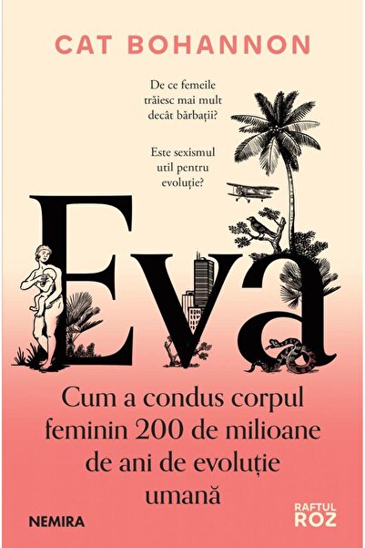 Editura Nemira Eve. How the female body ruled 200 million years ago