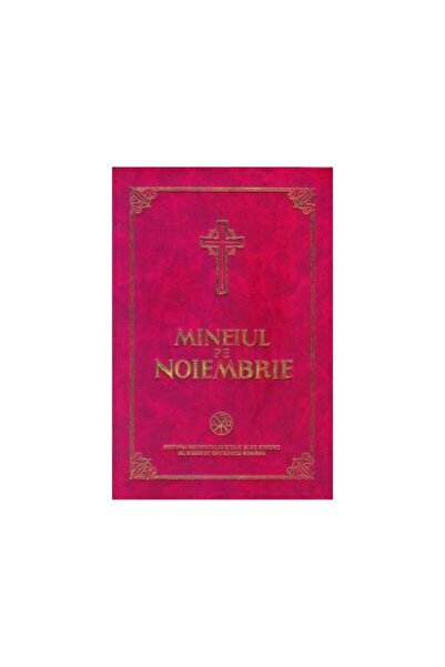 Editura Institutului Biblic si de Misiune Ortodoxa Mineiul pe noiembrie