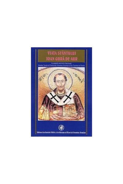 Editura Institutului Biblic si de Misiune Ortodoxa Viata Sfantului Ioan Gura ...