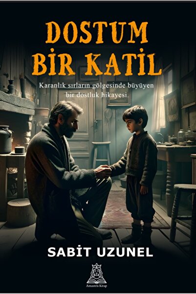 Amastris Kitap Dostum Bir Katil - Sabit UZUNEL - 9786259383323