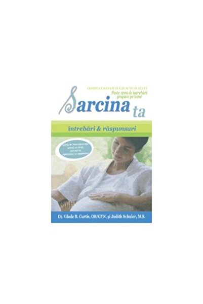 Editura Semne Sarcina ta. Intrebari si raspunsuri, Glade B. Curt