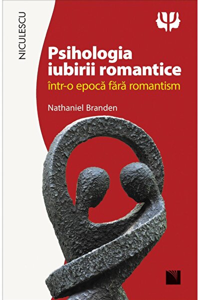 Editura Niculescu Psihologia iubirii romantice intr-o epoca fara rom