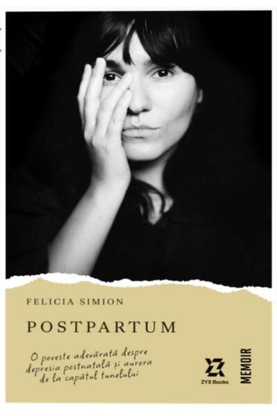 Editura ZYX Books Postpartum. O poveste adevarata despre depresia po
