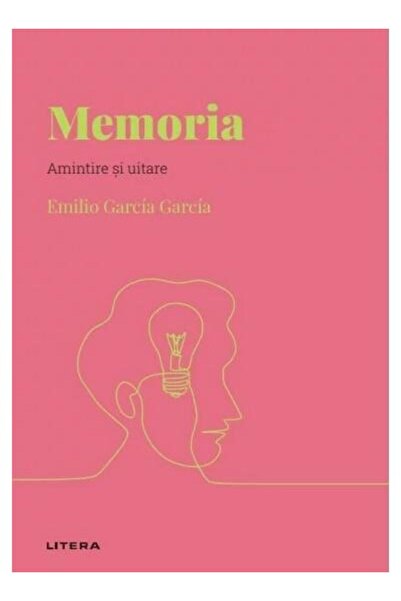 Editura Litera Descopera psihologia. Memoria. Amintire si ,
