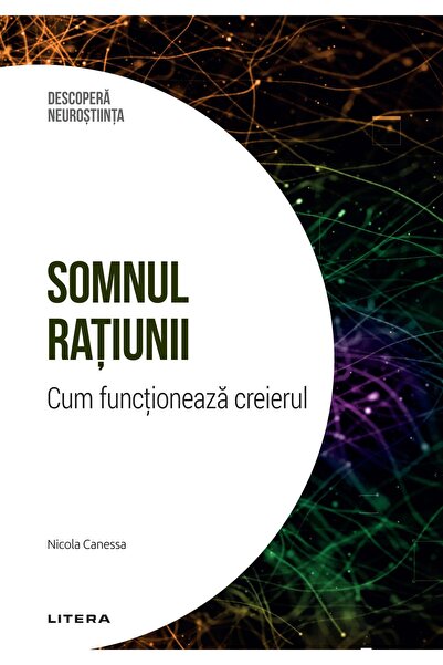 Editura Litera Descopera Neurostiinta. Volumul 14: Somnul ratiuni