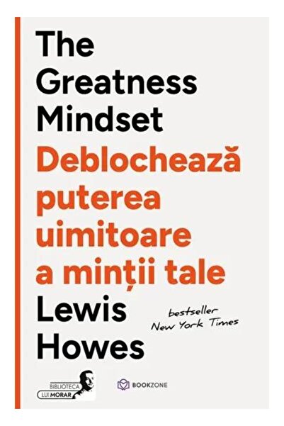 Editura Bookzone The Greatness Mindset. Deblocheaza puterea uimitoa