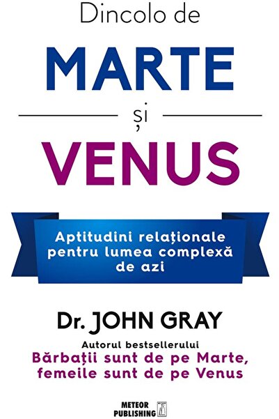 Editura Meteor Press Dincolo de Marte si Venus. Aptitudini relationale