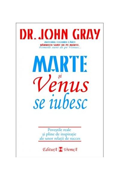 Editura Vremea Marte si Venus se iubesc. Povestile reale si pline