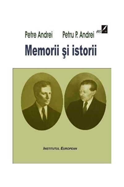 Editura Institutul European Memoirs and histories, Petre Andrei