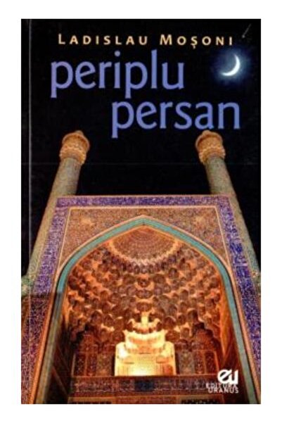 Editura Uranus Periplu Persan, Ladislau Mosoni