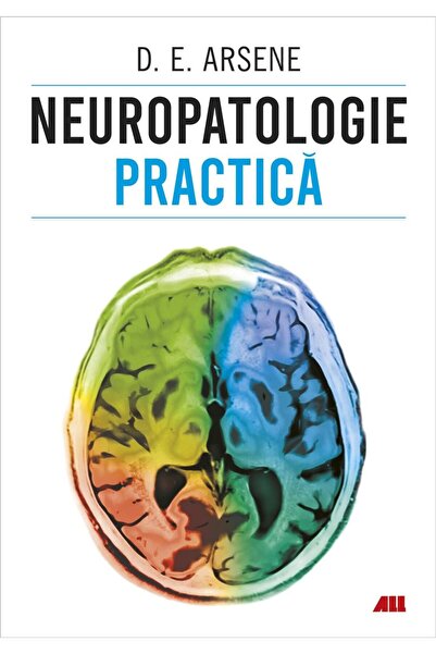 Editura All Medical Practical Neuropathology, Dorel Eugen Arsene