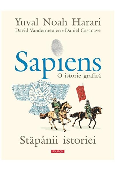 Editura Polirom Sapiens. A Graphic History. Volume III. The Masters