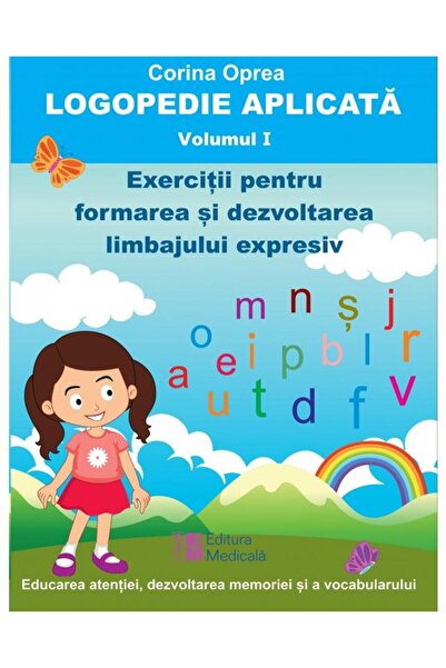 Editura Medicala Applied Speech Therapy. Volume I. Exercises for the