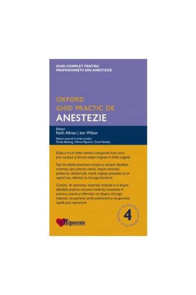 Editura Hipocrate Ghid Practic de Anestezie Oxford (Ghidurile Medica