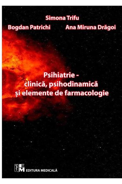 Editura Medicala Psychiatry - clinical, psychodynamic and elements of