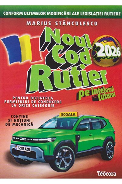 Editura Teocora The new 2026 highway code in everyone's understanding for a