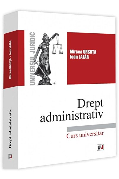 Editura Universul Juridic Administrative law. University course, Ioan Lazar
