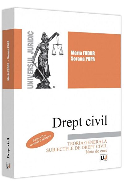 Editura Universul Juridic Civil law. General theory. Legal subjects