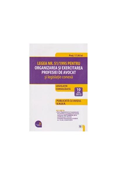Editura Universul Juridic Law no. 51/1995 on the organization and exercise of