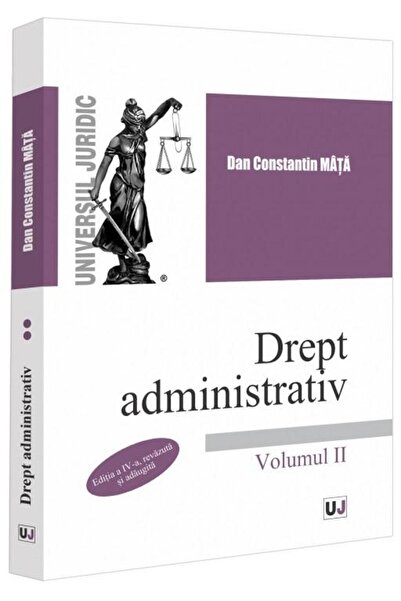 Editura Universul Juridic Administrative Law. Volume II. Fourth Edition, re