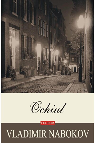 Editura Polirom Ochiul (editia 2019), Vladimir Nabokov