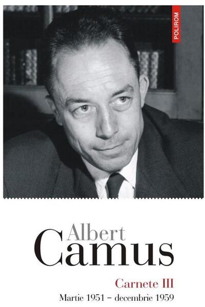 Editura Polirom Carnete III. Martie 1951 - decembrie 1959, Albert