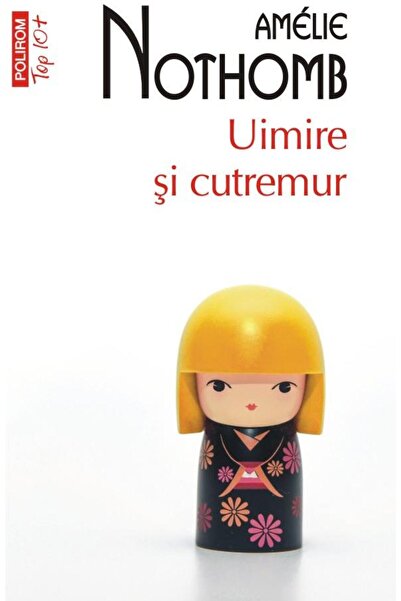 Editura Polirom Uimire si cutremur (editie de buzunar), Amelie Not