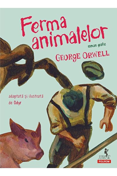 Editura Polirom Ferma animalelor (roman grafic), George Orwell