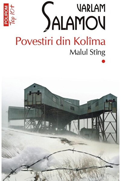 Editura Polirom Povestiri din Kolima (I): Malul stang (editie de b