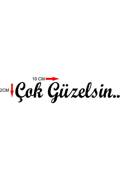 Oracal ÇOK GÜZELSİN YAZI Sticker - Araç Camı/Duvar Dekor Şeffaf Zemin Folyo