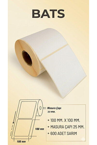 BATS 100 Mm. X 100 Mm. Thermal Barcode Labels 600Pcs Wrap - Tube Diameter 25 ...