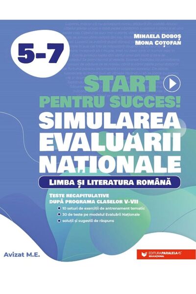 Editura Paralela 45 Start pentru succes! Simularea Evaluării Naționale. Limba...