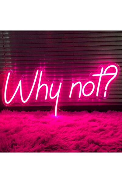Slasa Why Not Neon Sign with 6 mm Acrylic Base Pink Wall Decor 55x23 cm