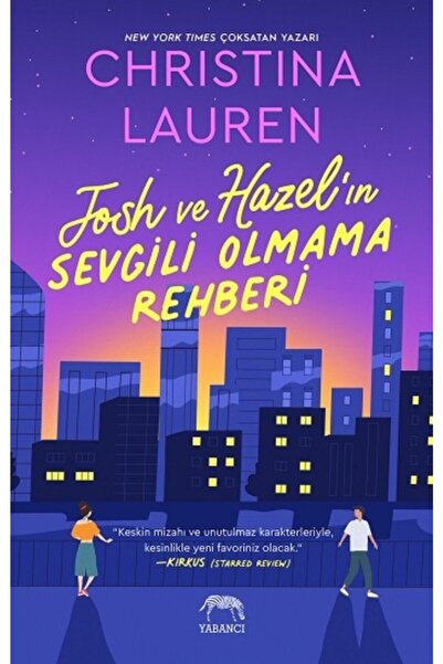 Yabancı Yayınevi Josh Ve Hazel’ın Sevgili Olmama Rehberi
