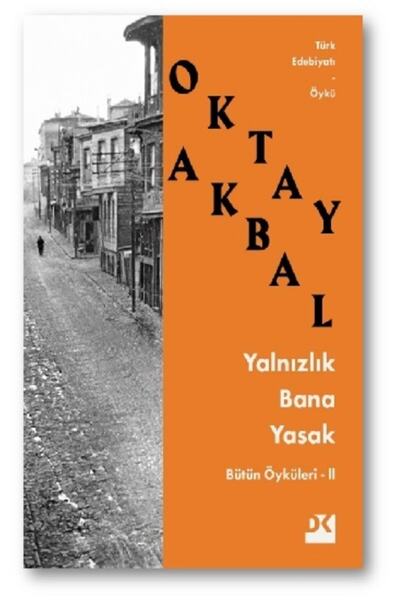 Doğan Kitap Yalnızlık Bana Yasak-bütün Öyküleri 2