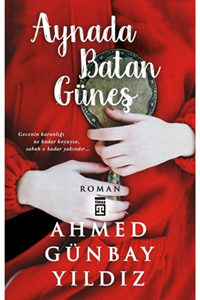 Timaş Yayınları Aynada Batan Güneş