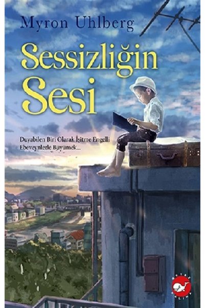 Beyaz Balina Yayınları Sessizliğin Sesi-myron Uhlberg