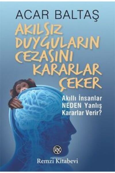 Remzi Kitabevi Akılsız Duyguların Cezasını Kararlar Çeker
