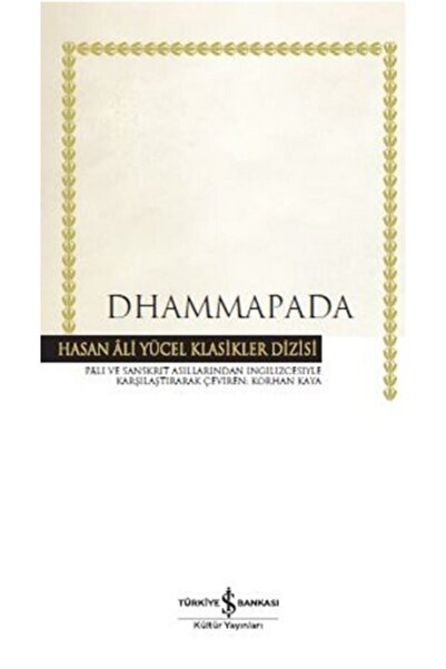 TÜRKİYE İŞ BANKASI KÜLTÜR YAYINLARI Dhammapada