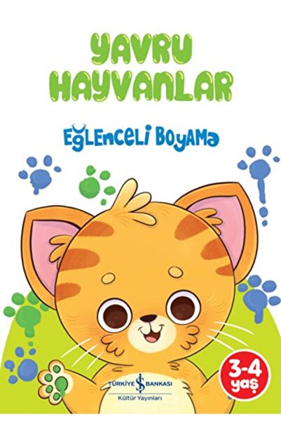 TÜRKİYE İŞ BANKASI KÜLTÜR YAYINLARI Yavru Hayvanlar Eğlenceli Boyama
