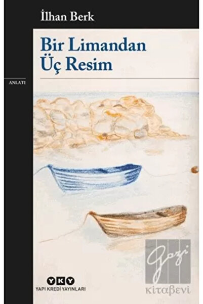 Yapı Kredi Yayınları Bir Limandan Üç Resim