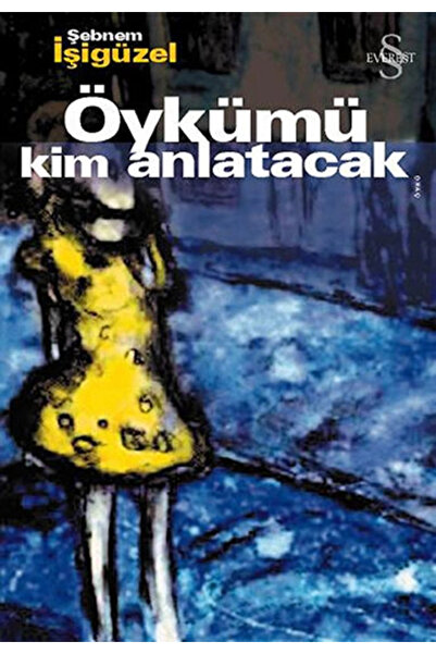 Everest Yayınları Öykümü Kim Anlatacak