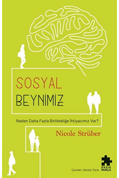 Eksik Parça Yayınları Sosyal Beynimiz Nicole Strüber Eksik Parça